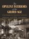 The Opulent Interiors of the Gilded Age