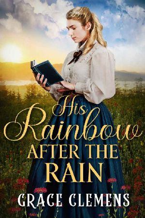 His Rainbow After the Rain · an Inspirational Historical Romance Book