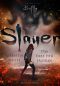 Slayer · Das Erbe der Jägerin