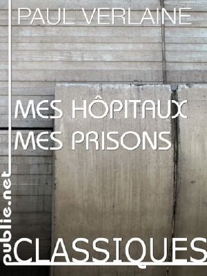 Mes Hôpitaux, Mes Prisons