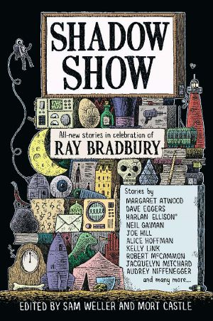 Shadow Show: All-New Stories in Celebration of Ray Bradbury