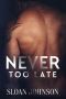 Never Too Late