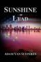 Sunshine or Lead