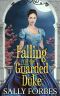 Falling for the Guarded Duke · A Historical Regency Romance Book