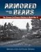 Armored Bears · Vol. 2, the German 3rd Panzer Division in World War II - Veterans of the 3rd Panzer Division