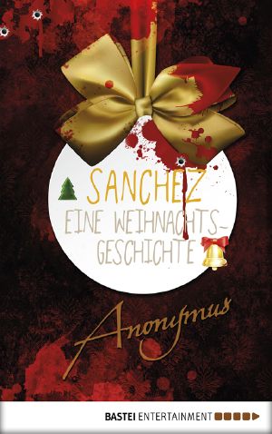 Sanchez · Eine Weihnachtsgeschichte