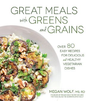 Great Meals With Greens and Grains