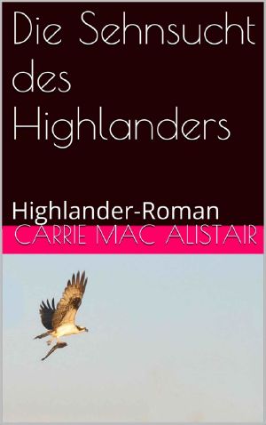 Die Sehnsucht des Highlanders