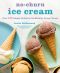 No-Churn Ice Cream · Over 100 Simply Delicious No-Machine Frozen Treats