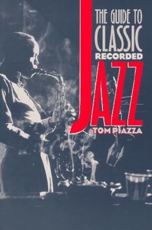 The Guide to Classic Recorded Jazz