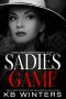 Sadies Game (Ashby Crime Family Romance Book 7)