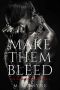 MAKE THEM BLEED: The Damned crew Book 2