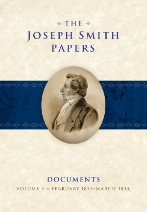 The Joseph Smith Papers, Documents, Vol. 3