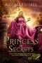 Princess of Secrets · the Frog Prince Retold (Fairy Tale Adventures Book 2)