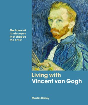 Living With Vincent Van Gogh