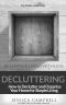 Decluttering · How to Declutter and Organize Your Home for Simple Living (The Simple Living Series)