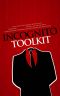 Incognito Toolkit - Tools, Apps, and Creative Methods for Remaining Anonymous, Private, and Secure While Communicating, Publishing, Buying, and Researching Online