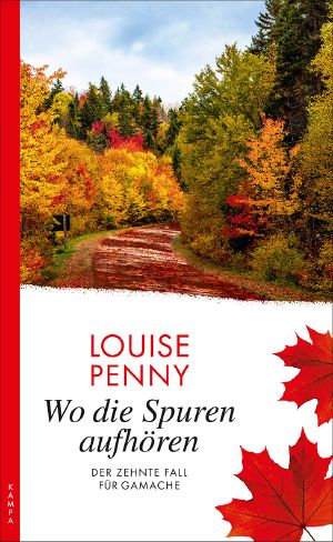 010 - Wo die Spuren aufhören, Der zehnte Fall für Gamache