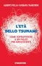 L’età dello tsunami. Come sopravvivere a un figlio pre-adolescente