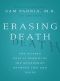 Erasing Death · the Science That Is Rewriting the Boundaries Between Life and Death