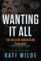 Wanting It All · A Hellfire Riders MC Romance (The Motorcycle Clubs Book 3)