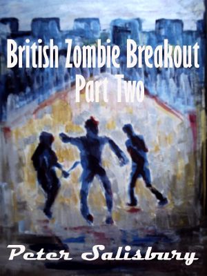 British Zombie Breakout · Part Two