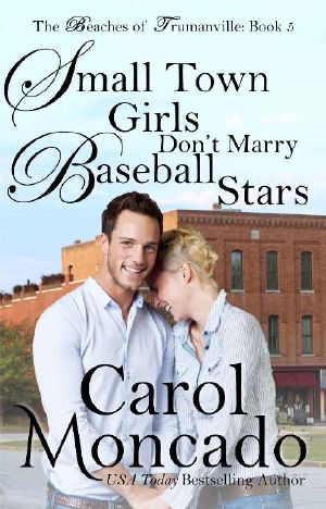 Small Town Girls Don't Marry Baseball Stars · Contemporary Christian Romance (Beaches of Trumanville Book 5)