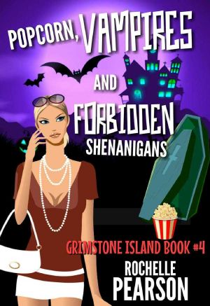 Popcorn, Vampires and Forbidden Shenanigans (Grimstone Island)