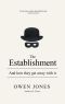 The Establishment · and How They Get Away With It