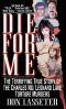 Die For Me · The Terrifying Story of Charles Ng/Leonard Lake Torture Murders