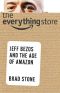 The Everything Store · Jeff Bezos and the Age of Amazon