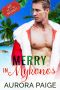 Merry in Mykonos · an Interracial Fake Relationship Christmas Romance (Hot for the Holidays)