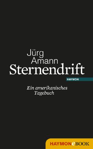 Sternendrift · Ein amerikanisches Tagebuch