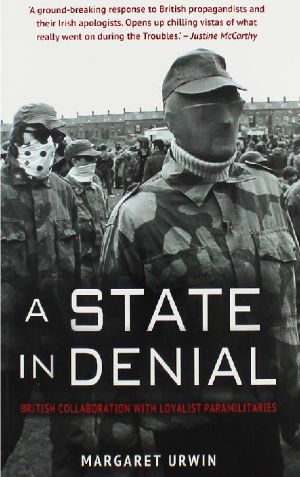 A State in Denial · British Collaboration With Loyalist Paramilitaries