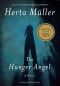 The Hunger Angel · A Novel