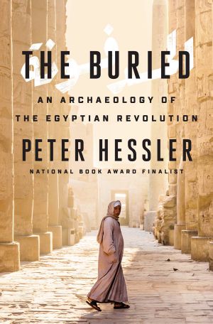 The Buried, An Archaeology of the Egyptian Revolution