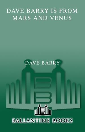 Dave Barry Is from Mars and Venus