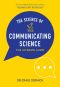 The Science of Communicating Science