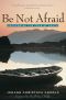 Be Not Afraid