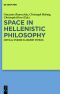 Space in Hellenistic Philosophy