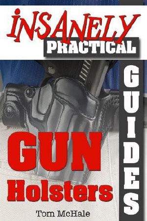 The Insanely Practical Guide to Gun Holsters