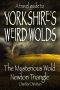 A Travel Guide to Yorkshire's Weird Wolds · the Mysterious Wold Newton Triangle