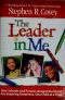 The Leader in Me · How Schools and Parents Around the World Are Inspiring Greatness, One Child at a Time