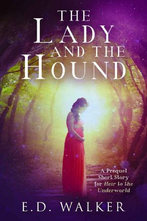 The Lady and the Hound · A Prequel Short Story for Heir to the Underworld