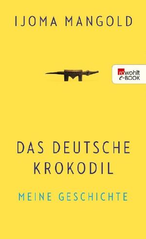 Das deutsche Krokodil · Meine Geschichte