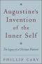 Augustine's Invention of the Inner Self