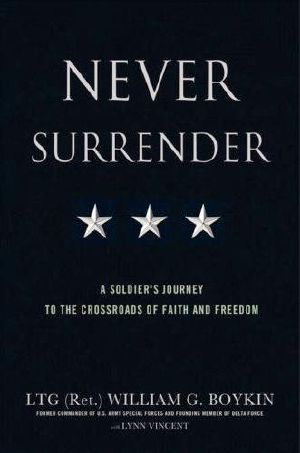 Never Surrender · A Soldier's Journey to the Crossrowads of Faith and Freedom