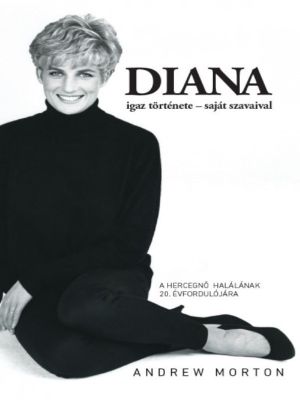 Diana igaz története – saját szavaival