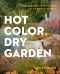 Hot Color, Dry Garden