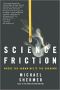 Science Friction · Where the Known Meets the Unknown